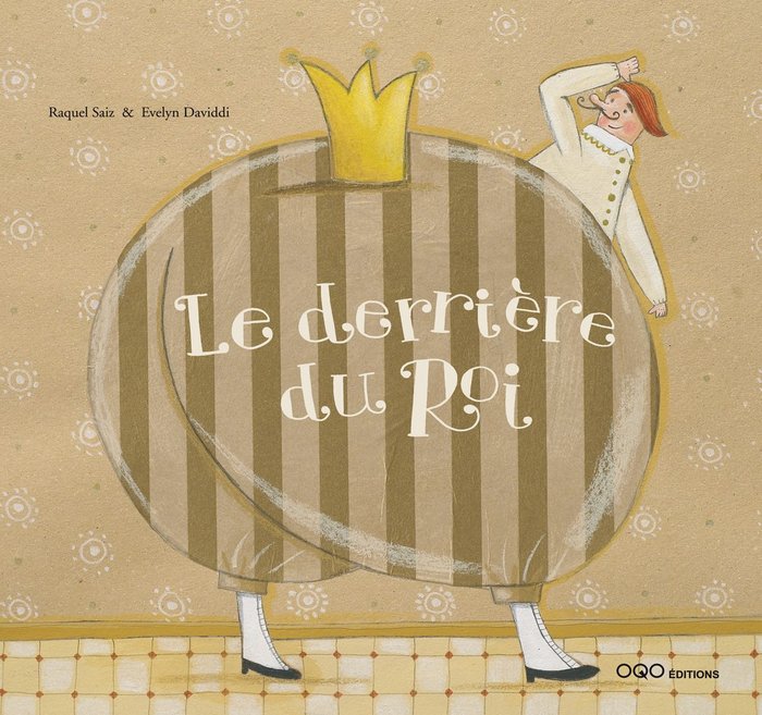 Le derrière du roi, de Saiz Abad, Raquel | portada del libro