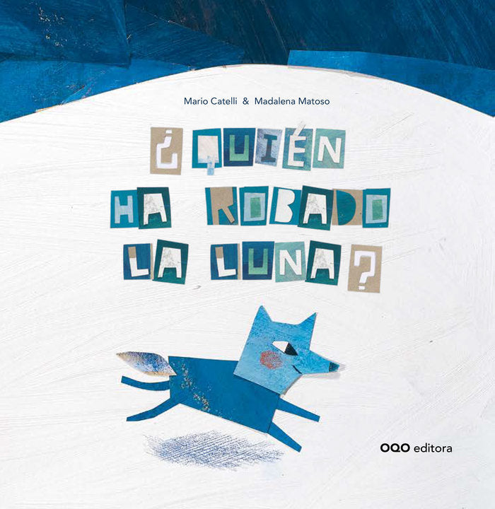¿QUIEN HA ROBADO LA LUNA?, de CATELLI QUIROGA, MARIO JOSE | portada del libro