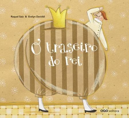 O TRASEIRO DO REI, de SAIZ, RAQUEL | portada del libro