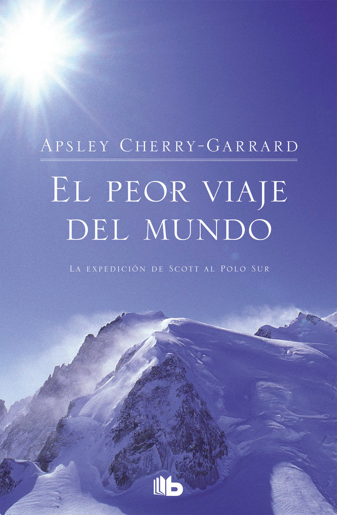 El peor viaje del mundo, de Cherry-Garrard, Apsley | portada del libro
