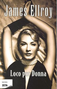 LOCO POR DONNA ZB, de ELLROY | portada del libro