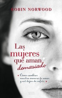 Las mujeres que aman demasiado, de NORWOOD | portada del libro
