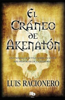 El cráneo de Akenatón, de Racionero, Luis | portada del libro