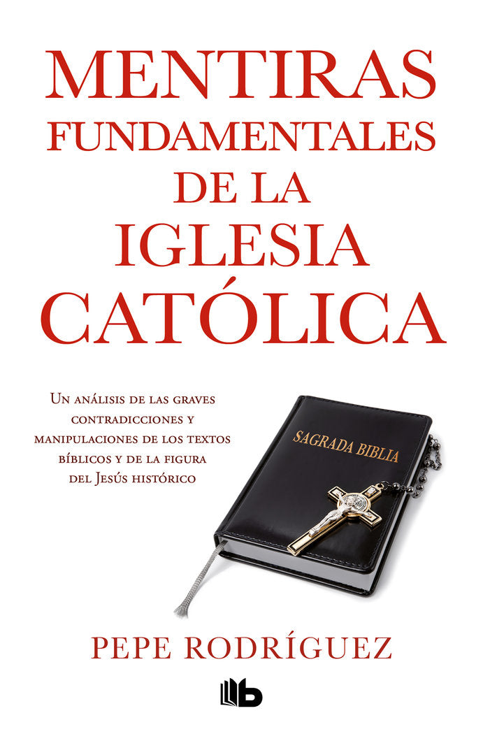 Mentiras fundamentales de la Iglesia Católica, de Rodríguez, Pepe | portada del libro