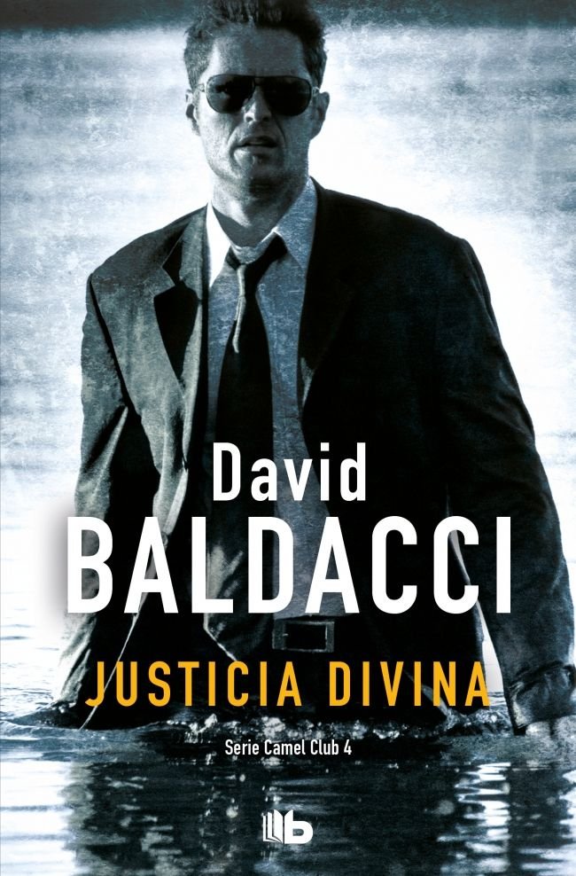 Justicia divina (Serie Camel Club 4), de Baldacci, David | portada del libro
