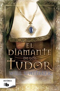 El diamante de los Tudor, de Whitaker, Will | portada del libro