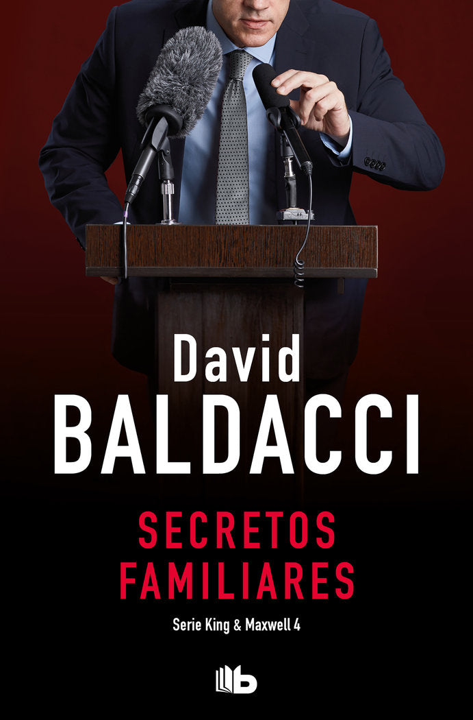 Secretos familiares (Saga King & Maxwell 4), de Baldacci, David | portada del libro