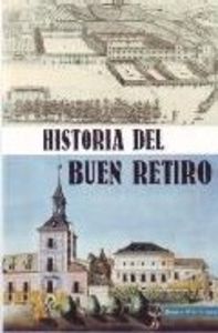 Historia del Buen Retiro, de MARIBLANCA CANEYRO | portada del libro