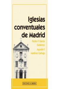 Iglesias conventuales de Madrid, de García Gutiérrez, Pedro F. | portada del libro