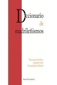 Diccionario de madrileñismos, de Alvar Ezquerra, Manuel | portada del libro