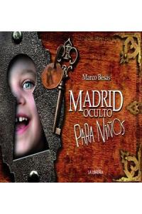 Madrid oculto para niños, de Besas Martínez, Marco | portada del libro