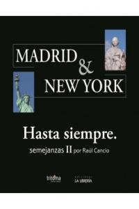 Madrid & New York. Hasta siempre, de Cancio Fernández, Raúl | portada del libro