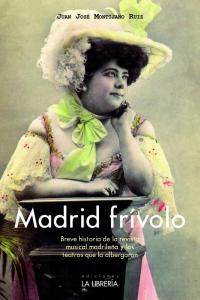 Madrid frívolo, de Montijano Ruiz, Juan José | portada del libro