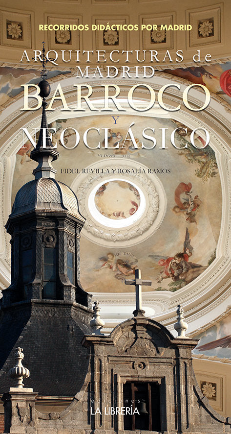 Arquitecturas de Madrid. Barroco y Neoclásico, de Revilla González, Fidel | portada del libro