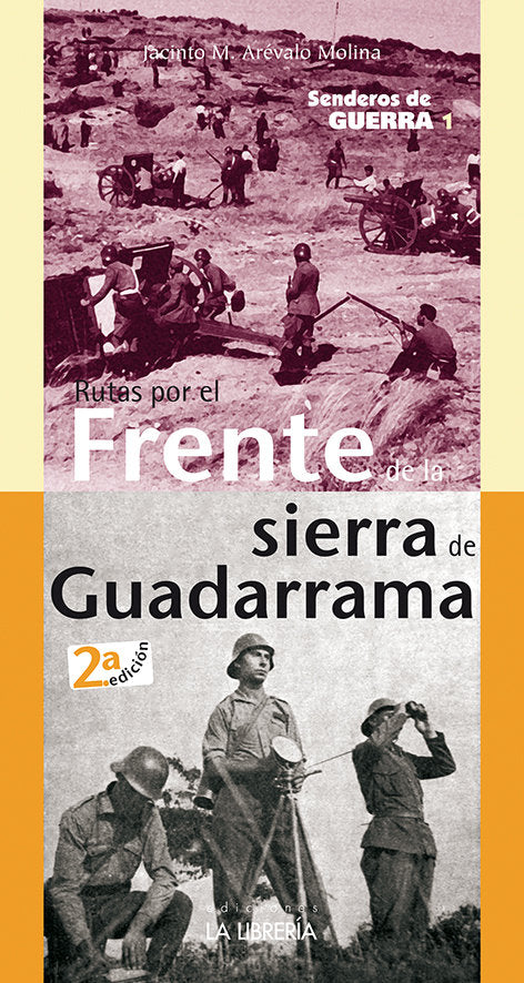Senderos de guerra 1. Rutas por el Frente de la Sierra de Madrid, de Arévalo Molina, Jacinto | portada del libro
