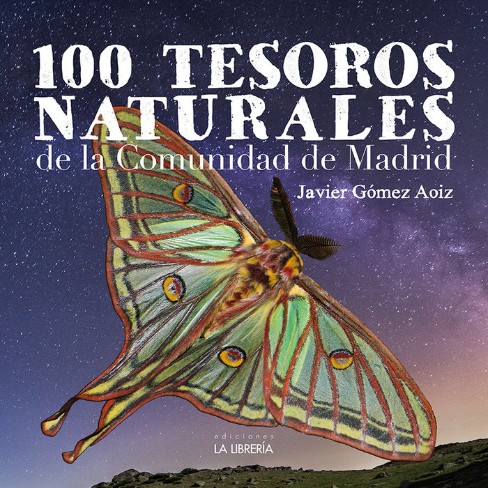 100 Tesoros naturales de la Comunidad de Madrid, de Gómez Aoiz, Javier | portada del libro