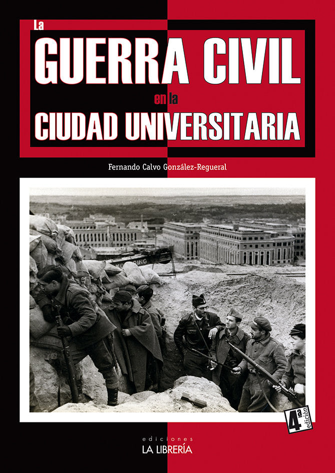 LA GUERRA CIVIL EN LA CIUDAD UNIVERSITARIA, de CALVO GONZALEZ-REGUERAL, FERNANDO | portada del libro