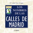 Los nombres de las calles de Madrid, de Maria Isabel Gea Ortigas | portada del libro