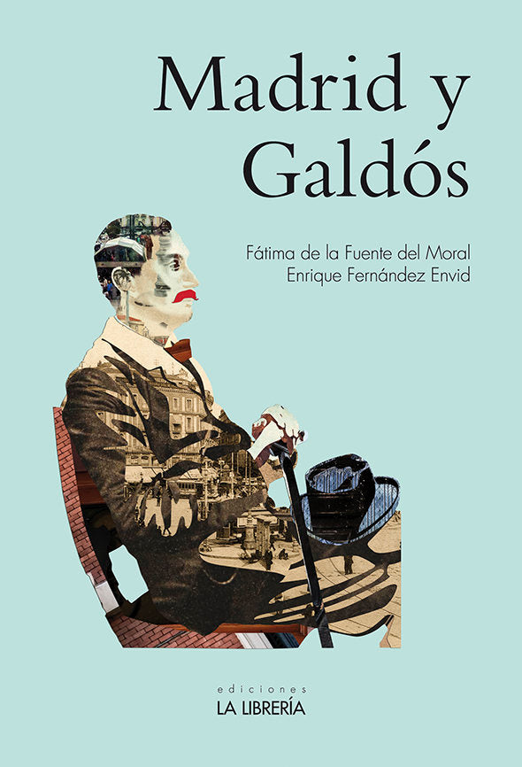 Madrid y Galdós, de De la Fuente del Moral, Fátima | portada del libro