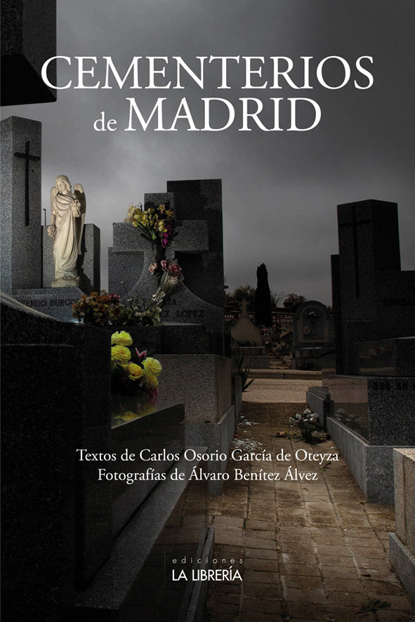 CEMENTERIOS DE MADRID, de OSORIO GARCIA DE OTEYZA, CARLOS | portada del libro