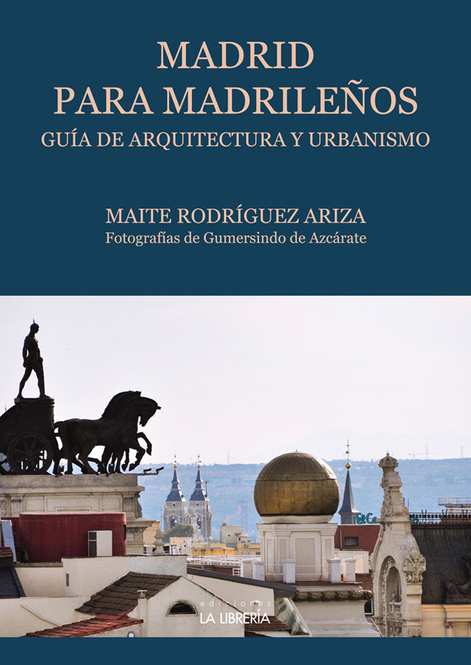 MADRID PARA MADRILEÑOS, de RODRIGUEZ ARIZA, MAITE | portada del libro