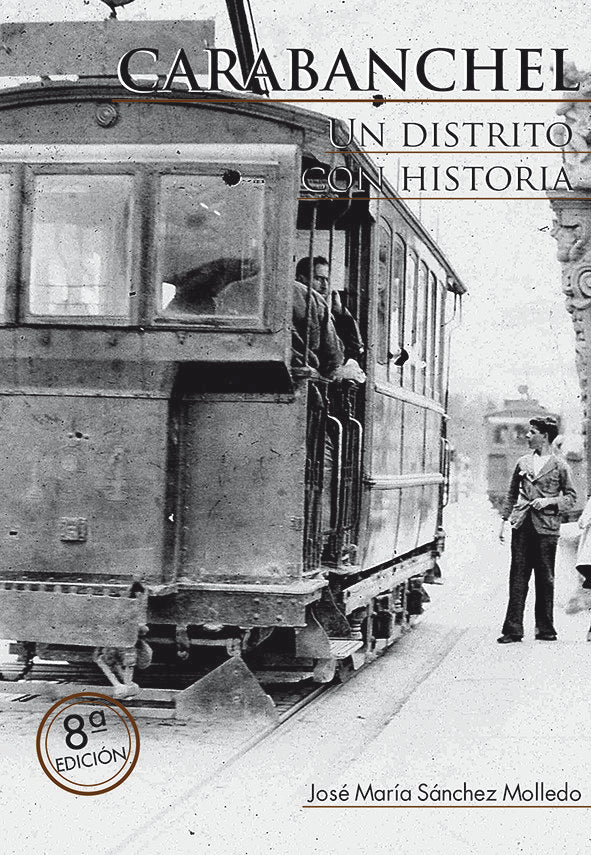 CARABANCHEL. UN DISTRITO CON HISTORIA, de SANCHEZ MOLLEDO, JOSE MARIA | portada del libro