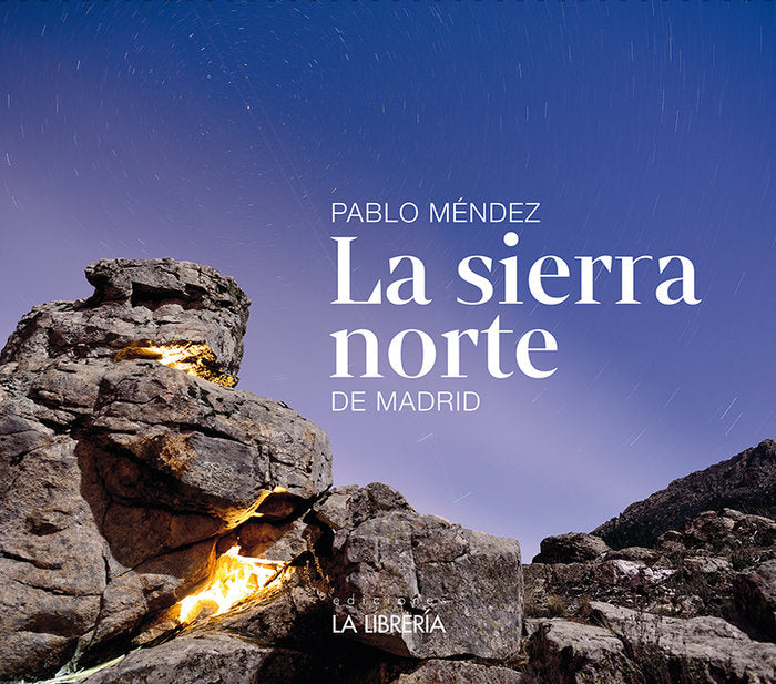 LA SIERRA NORTE DE MADRID, de MENDEZ RODRIGUEZ, PABLO | portada del libro