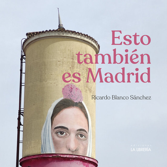 ESTO TAMBIEN ES MADRID, de BLANCO SANCHEZ, RICARDO | portada del libro