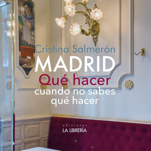 MADRID QUE HACER CUANDO NO SABES QUE HACER, de SALMERON FAN DE CASAJUANA, CRISTINA | portada del libro