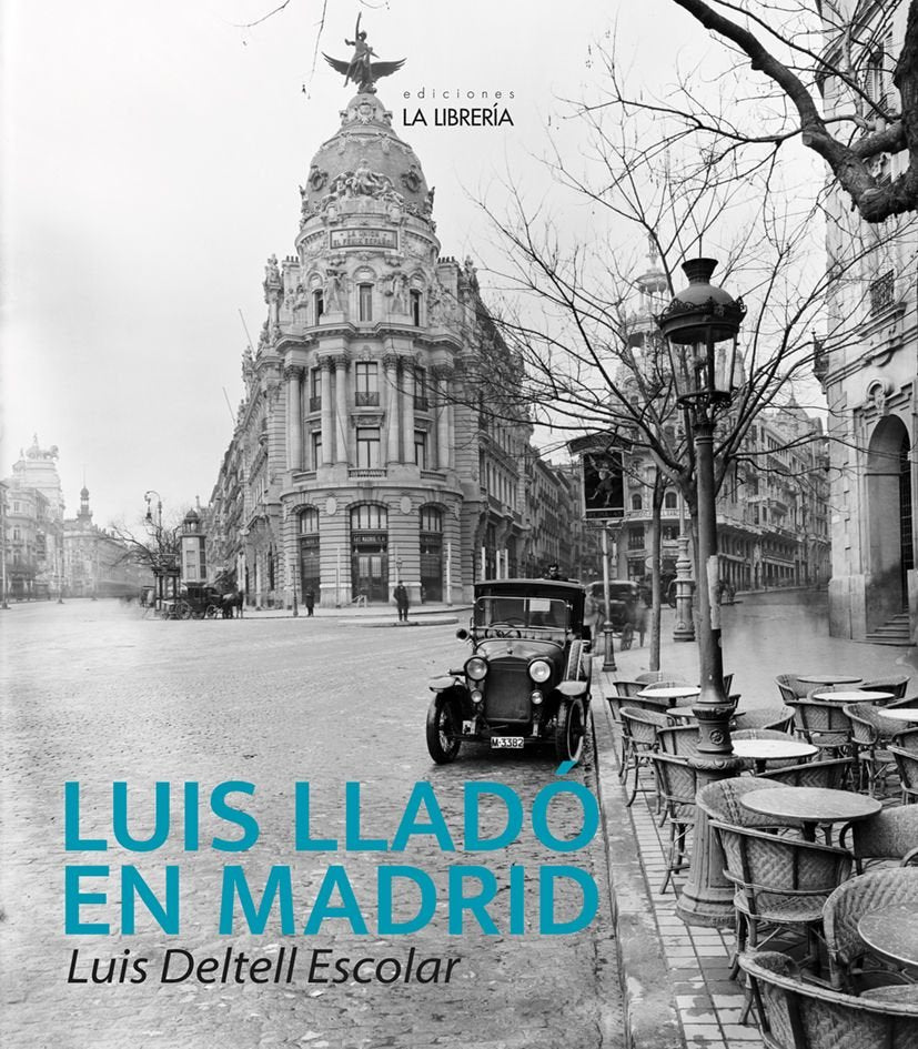 LUIS LLADO EN MADRID, de DELTELL ESCOLAR, LUIS | portada del libro