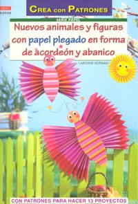 Serie Papel nº 36. NUEVOS ANIMALES Y FIGURAS CON PAPEL PLEGADO EN FORMA DE ACORDEÓN Y ABANICO, de Hofman, Caroline | portada