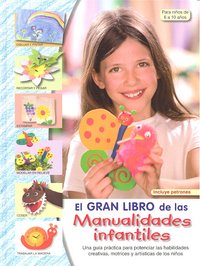 EL GRAN LIBRO DE LAS MANUALIDADES INFANTILES, de "VV.AA" | portada del libro
