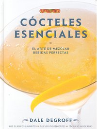 CÓCTELES ESENCIALES, de Degroff, Dale | portada del libro