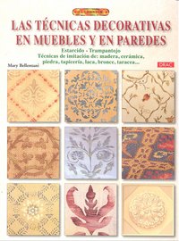 LAS TÉCNICAS DECORATIVAS EN MUEBLES Y EN PAREDES, de Bellentani, Mary | portada del libro