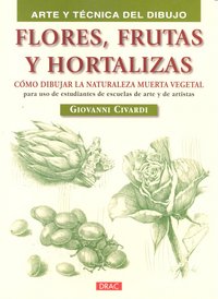 FLORES FRUTAS Y HORTALIZAS, de Civardi, Giovanni | portada del libro