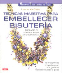TÉCNICAS MAESTRAS PARA EMBELLECER BISUTERÍA, de McCabe, Laura | portada del libro