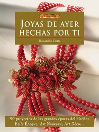 JOYAS DE AYER HECHAS POR TI, de Ciotti, Donatella | portada del libro