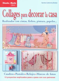 COLLAGES PARA DECORAR LA CASA, de Breine, Sandra Catherine | portada del libro