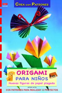 ORIGAMI PARA NIÑOS, de LACZA | portada del libro