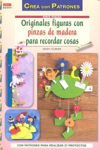 ORIGINALES FIGURAS CON PINZAS DE MADERA PARA RECORDAR COSAS, de Täubner | portada del libro