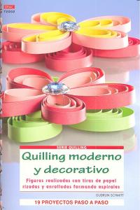 QUILLING MODERNO Y DECORATIVO, de Schmitt, Gudrun | portada del libro