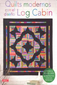 Quilts modernos con el diseño Log Cabin, de Varios autores | portada del libro