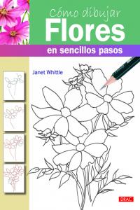 Cómo dibujar flores en sencillo pasos, de Whittle, Janet | portada del libro