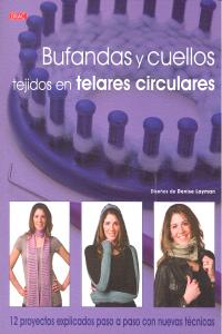Bufandas y cuellos tejidos en telares circulares, de Layman, Denise | portada del libro