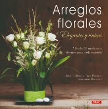 Arreglos florales elegantes y únicos, de Collins, Julie | portada del libro