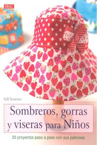 Sombreros, gorras y biseras para niños, de Stratton, Gill | portada del libro
