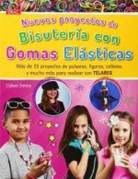 Nuevos proyectos de bisutería con Gomas Elásticas, de Dorsey, Colleen | portada del libro