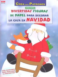 Divertidas figuras de papel para decorar la casa en Navidad, de Steffan, Christiane | portada del libro