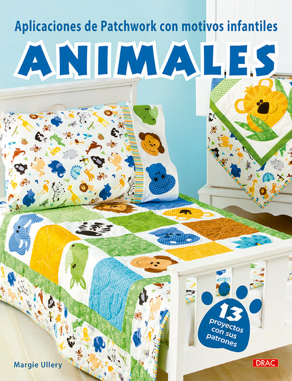 Aplicaciones de Patchwork con motivos infantiles. Animales, de Ullery, Margie | portada del libro