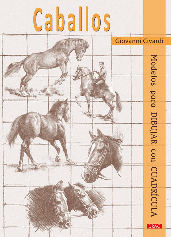 Caballos. Modelos para dibujar con cuadrícula, de Civardi, Giovanni | portada del libro